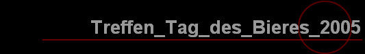 Treffen_Tag_des_Bieres_2005